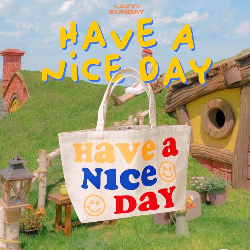 TOTE BAG Lazy sunday กระเป๋าผ้าแคนวาส HAVE a Nice Day