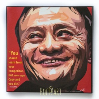 Jack Ma แจ็ค หม่า ผู้ก่อตั้ง อาลีบาบา Alibaba มหาเศรษฐี รูปภาพ​ติดผนัง pop art กรอบรูป คำคม แต่งบ้าน ของขวัญ รูปภาพ