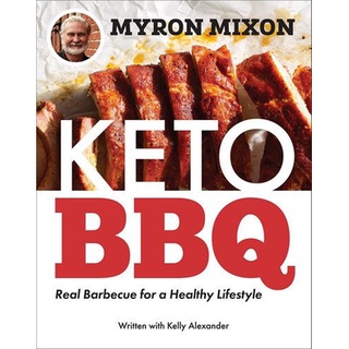 ใหม่พร้อมส่ง KETO BBQ: REAL BARBECUE FOR A HEALTHY LIFESTYLE