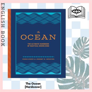 [Querida] หนังสือภาษาอังกฤษ The Ocean : The Ultimate Handbook of Nautical Knowledge [Hardcover]