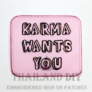 ตัวรีดติดเสื้อ งานปัก แนววัยรุ่น เท่ๆ การ์ตูน ขำๆ ฮาๆ ตลก Karma wants You Funny Joke Patch WOP DIY ตัวรีด อาร์มติดเสื้อ