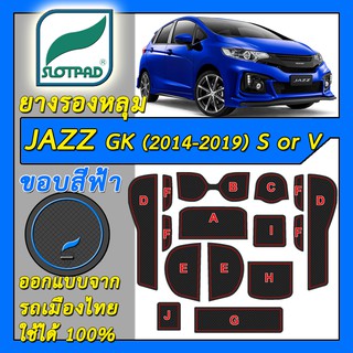 SLOTPAD แผ่นรองหลุม Honda JAZZ GK 2014-2020 รุ่นS รุ่นV ออกแบบจากรถเมืองไทย ยางรองแก้ว ยางรองหลุม ที่รองแก้ว SLOT PAD