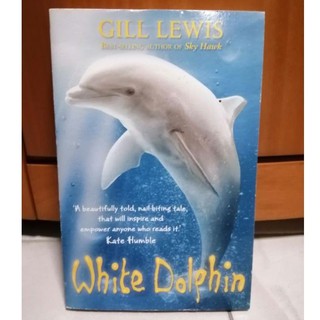 White Dolphin. Gill Lewis., Oxford book by Sky Hawk-X