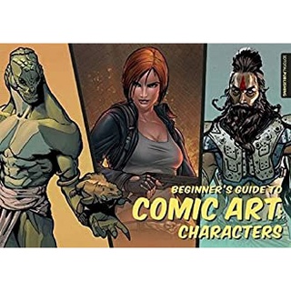 Beginners Guide to Comic Art : Characters (Beginners Guide) หนังสือภาษาอังกฤษมือ1(New) ส่งจากไทย