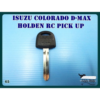 ISUZU COLORADO D-MAX HOLDEN RC PICK UP BLANK KEY (65) // กุญแจเปล่า กุญแจรถกระบะอีซูสุ สีดำ สินค้าคุณภาพดี