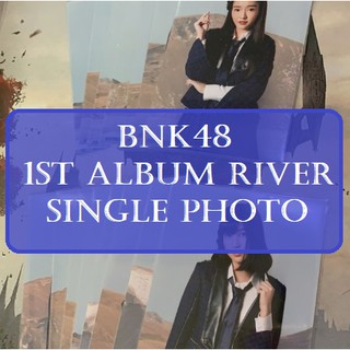 [BNK48] รูปสุ่ม BNK48 จากซีดี 1st Album River [Single photo]