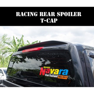 RACING REAR SPOILER เเก๊ปหลังคาซิ่ง NAVARA NP300 2015-2019 สำหรับ รถสูง (CAB/2 ประตู)