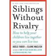 Siblings without Rivalry : (Revised) [Paperback]