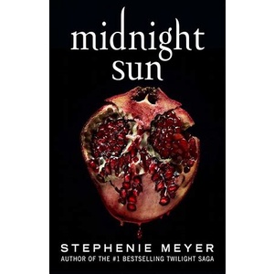 Midnight Sun - The Twilight Saga 5 (ปกแข็ง) โดย Stephenie Meyer