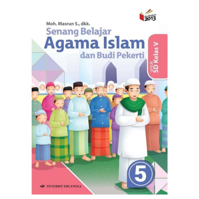 ENJOY LEARNING ISLAMIC RELIGEION และ CHARACTER สําหรับองค์ประกอบ SCHOOL เกรด 5 RALANGGA K 2013 RE