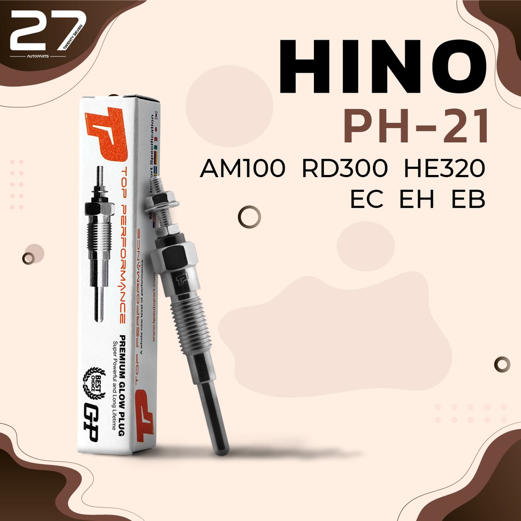 หัวเผา HINO สิงห์ไฮเทค KB RANGER KL / EH EB EC / (19V) 24V - รหัส PH-21 - TOP PERFORMANCE JAPAN