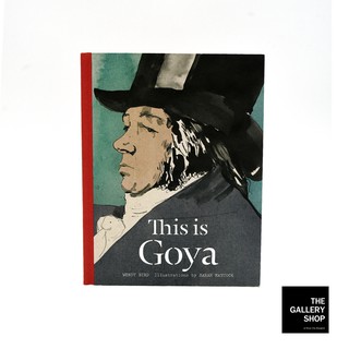 ART BOOK : THIS IS GOYA  หนังสือศิลปะสำหรับเยาวชน : โกย่า