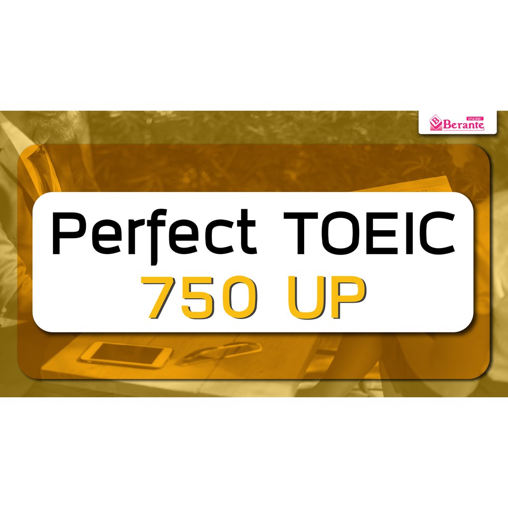 คอร สเร ยนภาษาอ งกฤษออนไลน Perfect Toeic 750 Shopee Thailand