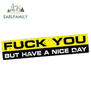 Earlfamily สติกเกอร์ กันน้ํา ลาย FuCK YOU HAVE A NICE DAY 4X4 4WD สําหรับติดตกแต่งหน้าต่างรถยนต์ 15X3 ซม.