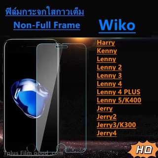 ฟิล์มกระจก ใส Wiko Harry Kenny Lenny Lenny2 Lenny3 Lenny4 Lenny4plus Lenny5 Jerry Jerry2 Jerry3 Jerry4