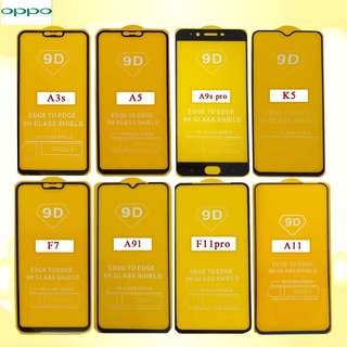 ฟิล์มกระจกนิรภัยเต็มจอ OPPO F9/F9pro/R17/R17pro/F7/R15/R15pro/A3s/F5/F11pro/F1s/A59/A5 2020/A9 2020/F11/A57/Reno/Reno10x