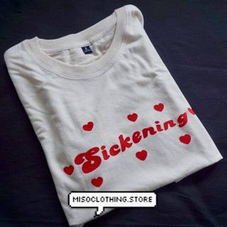 "Sickening" เสื้อยืดสกรีน สวมใส่สบาย