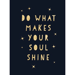 Do What Makes Your Soul Shine : Inspiring Quotes to Help You Live Your Best Life