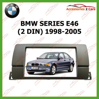 หน้ากากเครื่องเล่น  BMW SERIES 3 E46   (2 DIN) ปี1998-2005 สำหรับเปลี่ยนวิทยุ รหัส NV-BM-016