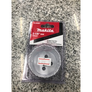 MAKITA HOLE SAW โฮลซอ โฮลซอ เจาะเหล็ก ดอกสว่าน โฮลซอ hole saw เจาะเหล็ก 54MM 2 1/8" D-24907