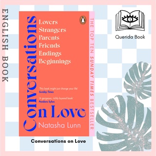 Conversations on Love : with Philippa Perry, Dolly Alderton, Roxane Gay, Stephen Grosz, Esther Perel, and many more