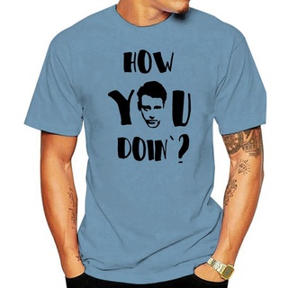 เสื้อยืดผ้าฝ้าย เสื้อยืดแขนสั้น ผ้าฝ้าย พิมพ์ลาย How You Doin Art Friends Tv Series สําหรับผู้ชาย และผู้หญิง