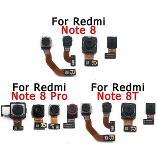 สําหรับ Xiaomi Redmi Note 8T 8 Pro ของแท้ กล้องหน้า หลัง เซลฟี่ ด้านหลัง ด้านหน้า ด้านหลัง โมดูลกล้อง อะไหล่ซ่อม ยืดหยุ่น