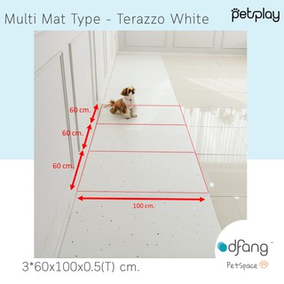 Dfang Pet Play Mat Multi Mat Type - Terazzo White พรมPVC สัตว์เลี้ยง ขนาด 3x60*100*0.5 cm.