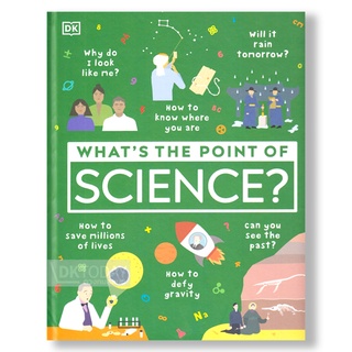 DKTODAY หนังสือ WHATS THE POINT OF SCIENCE? DORLING KINDERSLEY