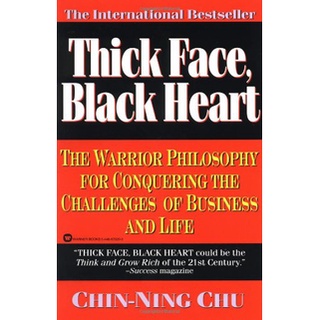 Thick Face, Black Heart : The Warrior Philosophy for Conquering the Challenges of Business and Life