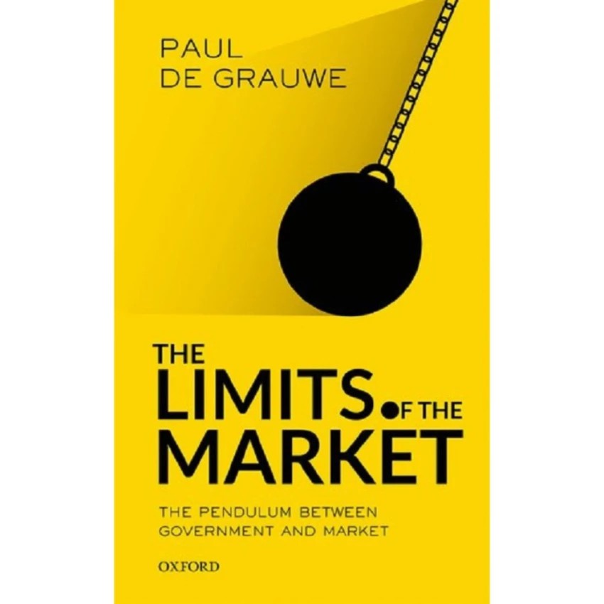 The Limits of the Market : The Pendulum between Government and Market