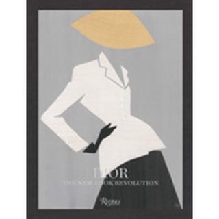 Dior : The New Look Revolution [Hardcover]หนังสือภาษาอังกฤษมือ1(New) ส่งจากไทย