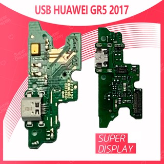 Huawei GR5 2017/BLL-L22 อะไหล่สายแพรตูดชาร์จ แพรก้นชาร์จ Charging Connector Port Flex Cable（ได้1ชิ้นค่ะ) Super Display