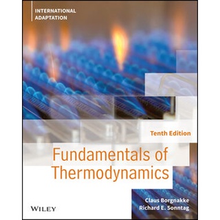 Fundamentals of Thermodynamics, 10th Edition, International Adaptation (Wiley Textbook) by Borgnakke