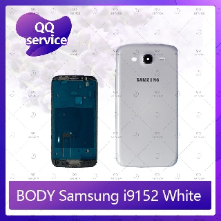 Body Samsung Mega 5.8 i9152/i9150 อะไหล่บอดี้ เคสกลางพร้อมฝาหลัง Body อะไหล่มือถือ คุณภาพดี QQ service