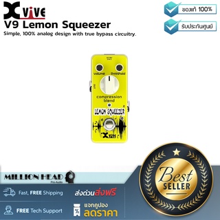 Xvive : V9 Lemon Squeezer by Millionhead (เอฟเฟกต์ กีตาร์ เสียง compressor แบบ Analog ราคาประหยัด ใช้งานง่ายพกพาสะดวก)