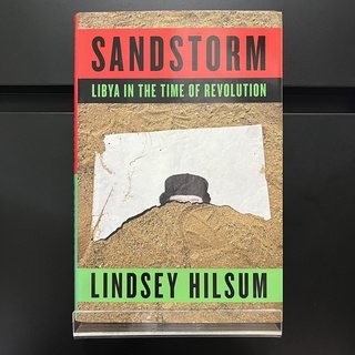 Sandstorm : Libya in the Time of Revolution (Hardback) - Linsey Hilsum