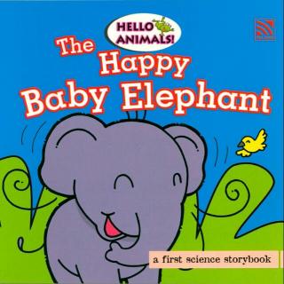 หนังสือภาษาอังกฤษเด็ก Hello Animals! The Happy Baby Elephant นิทานเด็ก Pelangithai