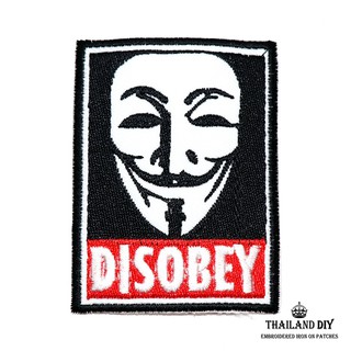 ตัวรีดติดเสื้อ สัญลักษณ์ ต่อต้าน หน้ากาก วี ฟอร์ เวนเดตต้า Vendetta mask Disobey Patch งานปัก DIY ตัวรีด อาร์ม ติดเสื้อ