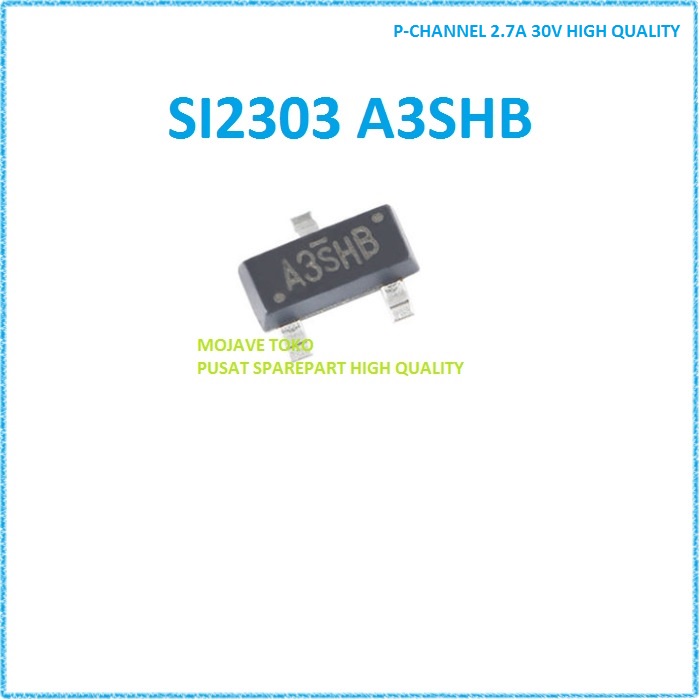 SI2303 A3SHB P-Channel 2.7A 30V คุณภาพสูง