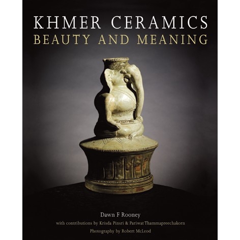 Riverbooks หนังสือประวัติศาสตร์ : Khmer Ceramics Beauty and Meaning