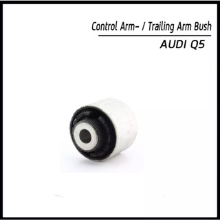 Audi บู๊ชปีกนกล่าง เบอร์2 Q5 ออดี้ คิว5 Control Arm- / Trailing Arm Bush