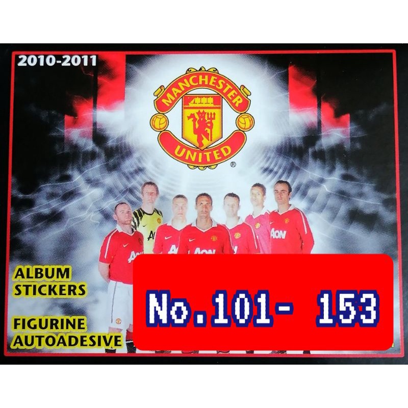 Panini sticker Manchester United 2010-11 No.101-153สติ๊กเกอร์ทีมแมนเชสเตอร์ ยูไนเต็ด ของปี 2010-11