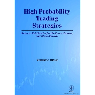 High Probability Trading Strategies Entry to Exit Tactics