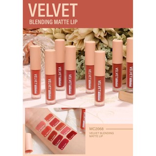 MC2068 VELVET BLENDING MATTE LIP ลิปกลอสเนื้อแมท เมลินดา สีสวย โดดเด่น ขนาดแท่งน่าพกพา MC2068 มีให้เลือกด้วยกัน 10 เฉดสี