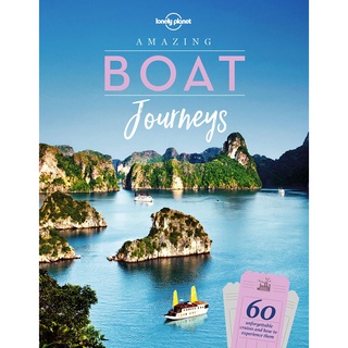 Lonely Planet Amazing Boat Journeys 1 1st Ed. Hardcover – Illustrated หนังสือใหม่ นำเข้าจากต่างประเทศ