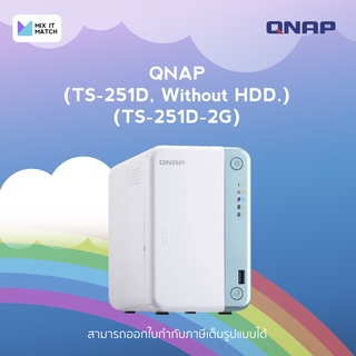 NAS (อุปกรณ์จัดเก็บข้อมูลบนเครือข่าย) QNAP (TS-251D, Without HDD.) (TS-251D-2G)