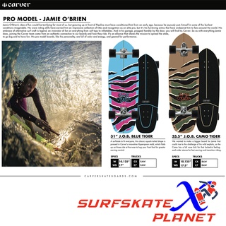 Carver 2022 Pro Model JOB JAMIE O’BRIEN Series - Surfskate Planet X - ราคา Official Price Thailand