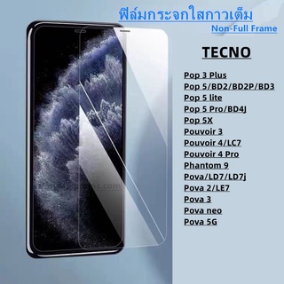 Pone ฟิล์มกระจก ใส TECNO Pop 3 Plus Pop 5 Pouvoir 3 Pouvoir 4 Phantom 9 Pova Pova 2 Pova 3 Pova neo Pova 5G Pop 5 Pro