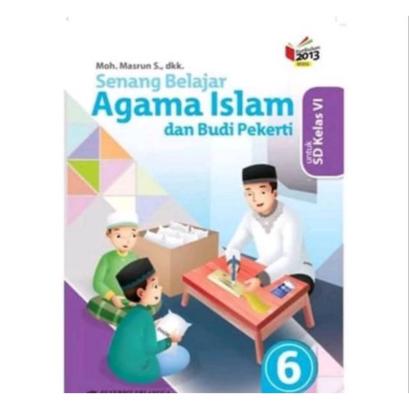 ENJOY LEARNING ISLAMIC RELIGEION และ CHARACTER สําหรับองค์ประกอบ SCHOOL เกรด 6 RALANGGA K 2013 RE
